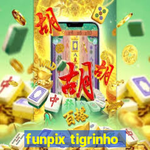 funpix tigrinho